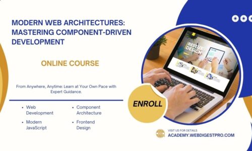 Modern Web Architectures: Mastering Component-Driven Development